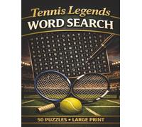 Tennis Legends Word Search: 50 Themed Puzzles Featuring Iconic Players, Grand Slam Moments, and Fascinating Facts in Large Print. Fun and Educational for Teens, Adults, and Seniors!