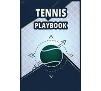 Tennis Playbook: Tennis Notebook with Field Diagrams Template Pages for Recording Game Ideas and Planning.