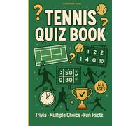 Tennis Quiz Book: 300 Questions for Players, Fans and Families - MCQ Challenges About Rules, Courts, Champions and Records