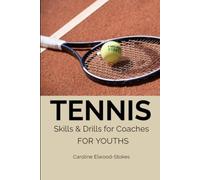 TENNIS Skills & Drills for Coaches FOR YOUTHS: 3 (Skills & Drills for Tennis)