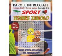Tennis Tavolo - Parole Intrecciate: Divertimento senza schermo! Esercita la mente in relax e viaggio (Parole intrecciate - Sport)