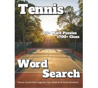 Tennis Word Search 55+ Puzzles 1700+ Clues: Tennis: Grand Slam Legends, Epic Rivalries & Great Moments (Americana)
