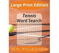 Tennis Word Search Large Print: Word Search Puzzles Easy to Read Print about Tennis and more | Large Print Edition | 8.5x11 inches, 110 pages | 55 ... Gift for Vacations, Holiday, and Spare Time.