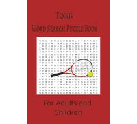 Tennis Word Search Puzzle Book: Tennis word search puzzle book for adults, seniors and teens, featuring 55 puzzles with solutions. 6x9 with 495 words.