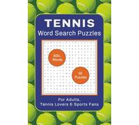 Tennis Word Search Puzzles for Adults, Tennis Lovers & Sports Fans: Themed Puzzle Book with 800+ Tennis Terms, Skills & Strategy - 6x9 in.
