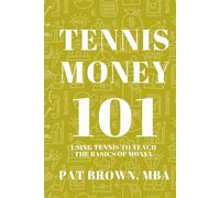 TennisMoney101: Using Tennis to Teach the Basics of Money
