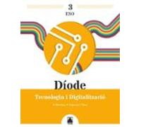 Tenologia I Digitalitzacio 3º Eso - Diode (cataluña 2022)