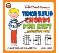 Tenor Banjo Chords for Kids...& Big Kids Too!: FFB05US (Fretted Friends Beginners)
