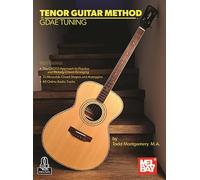 Tenor Guitar Method in GDAE: Tuning the Caged Approach to Practice and Melody-Chord Arranging