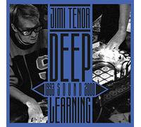 Tenor,Jimi - Deep Sound Learning (1993 - 2000)