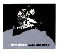 Tenor,Jimi - Take Me Baby [Import]