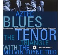 Tenor Triangle & Melvin Rhyne - Aztec Blues