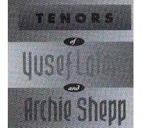 Tenors of Yusef Lateef and Archie Shepp