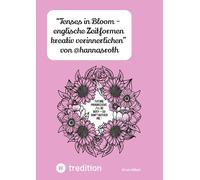"Tenses in Bloom - englische Zeitformen kreativ verinnerlichen" von @hannasroth: Ein Lern-Malbuch: 1