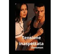 Tensione inaspettata (Libri con racconti erotici)