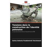 Tensions dans la construction de l'identite polonaise [French]