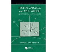 Tensor Calculus and Applications: Simplified Tools and Techniques (Mathematics and its Applications)