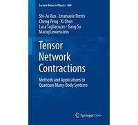 Tensor Network Contractions: Methods and Applications to Quantum Many-Body Systems: 964 (Lecture Notes in Physics)