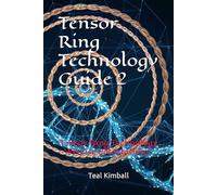 Tensor Ring Technology Guide 2: Tensor Ring Technology Precise Calculations