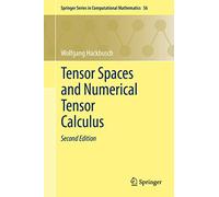 Espacios tensoriales y cálculo tensorial numérico – 56 (Serie Springer en Matemáticas Computacionales)