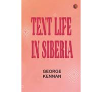 Tent Life in Siberia