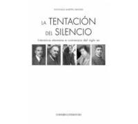 Tentación Del Silencio.literatura Alemana A Comienzos Del Siglo Xx