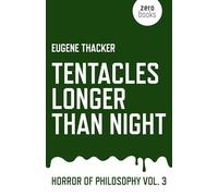 Tentacles Longer Than Night: Horror of Philosophy: 3