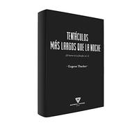 TENTÁCULOS MÁS LARGOS QUE LA NOCHE: EL HORROR DE LA FILOSOFÍA VOL. III