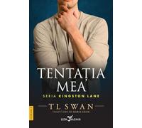 Tentatia mea. Seria Kingston Lane Vol.1 - T.L. Swan