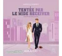 Tentée Par Le Wide Receiver - Touchdown Hearts T2 (audiolibro)