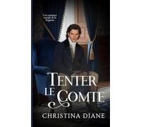 Tenter le Comte: Une romance torride de la Régence (Romancer avec les beautés)