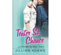 Tenter Sa Chance: Une romance douce pour jeunes adultes: 6 (Pensionnat Oak Brook)