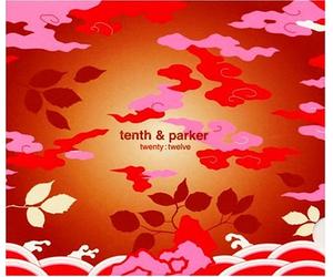 Tenth & Parker - Twenty Twelve