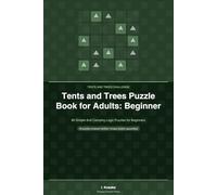 Tents and Trees Puzzle Book for Adults: Beginner: 80 Simple 8×8 Camping Logic Puzzles for Beginners (Tents and Trees Challenge)