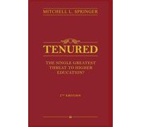 Tenured: The Single Greatest Threat to Higher Education?