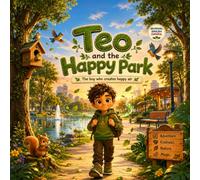 Teo and the Happy Park: The Boy Who Creates Happy Air | English & Spanish Bilingual Picture Book
