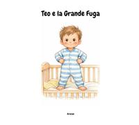 Teo e la Grande Fuga