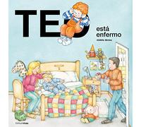 Teo está enfermo (Teo descubre el mundo)