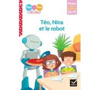 Téo Et Nina - Premières Lectures 100% Déchiffrable - Téo Et Nina Et Le