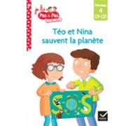 Téo Et Nina Sauvent La Planète - Cp-ce1 Niveau 4 (ebook)