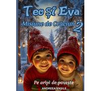 Teo și Eva Misiune de Crăciun2: Pe aripi de poveste