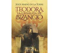 Teodora, La Crisálida de Bizancio (HARPERCOLLINS)