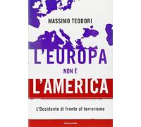 Teodori Massimo - Europa Non E L'america (L')