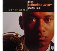 Teodross Avery Quartet - In Other Words