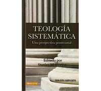 Teologa Sistemtica Pentecostal, Revisada by Stanley M. Horton(1999-04-28)