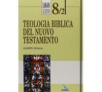 Teologia biblica del Nuovo Testamento: 8/bis (Logos - Corso di studi biblici)