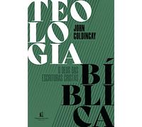 Teologia Biblica - o Deus das Escrituras Crista (Em Portugues do Brasil)