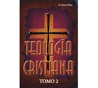Teología cristiana, Tomo 2