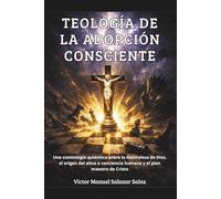 Teologia de la Adopción consciente: El Edén como proyecto de rescate en territorio enemigo