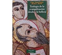 Teología de la evangelización desde la belleza – 147 (ESTUDIOS Y ENSAYOS) – Bac